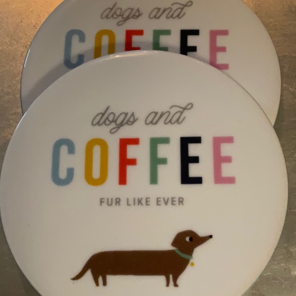 “dogs and COFFEE fur like ever” doxie ceramic coaster